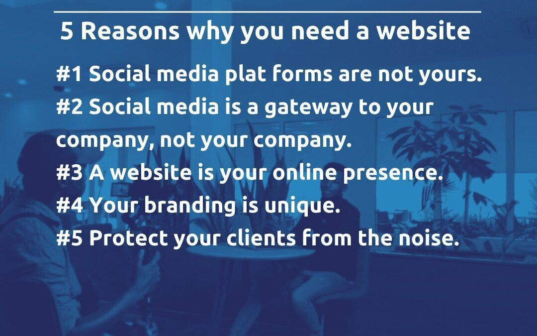 5 reasons why: you still need a website in 2022.